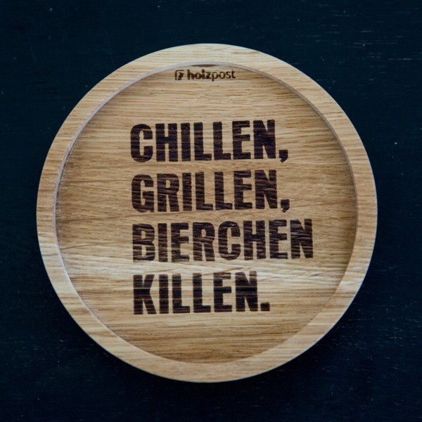 Holzpost Untersetzer Chillen Grillen Bierchen Killen