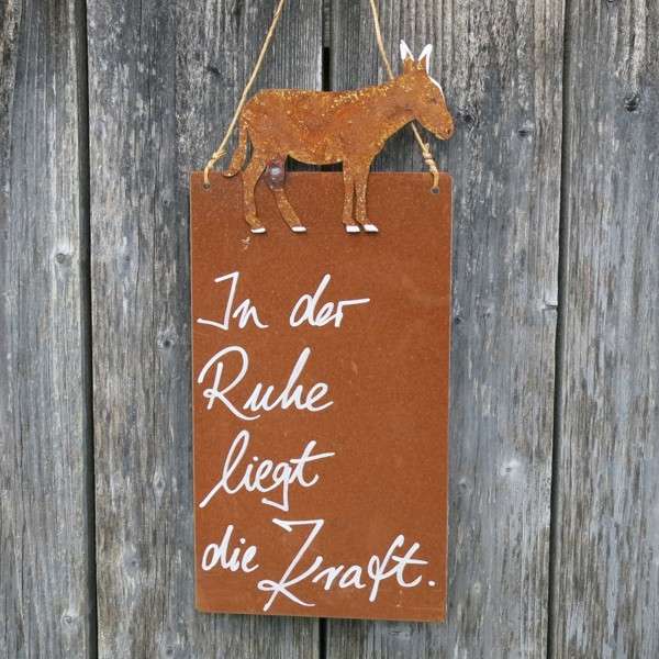 Schild Rost Garten In der ruhe liegt die Kraft Esel